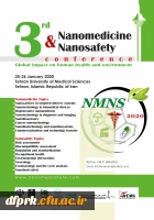 سومین همایش Nanomedicine&Nanosaftey با شعار تاثیر جهانی بر سلامت محیط زیست و انسان  2